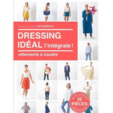 Dressing idéal l'intégrale ! Vêtements à coudre