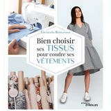 Bien choisir ses tissus pour coudre ses vêtements